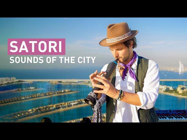 Sounds of the City with Satori - Live in Dubai