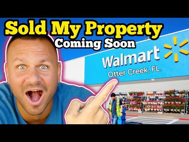 I SOLD MY PROPERTY TO WALMART