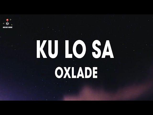 Oxlade - KU LO SA (Lyrics) | A COLORS SHOW