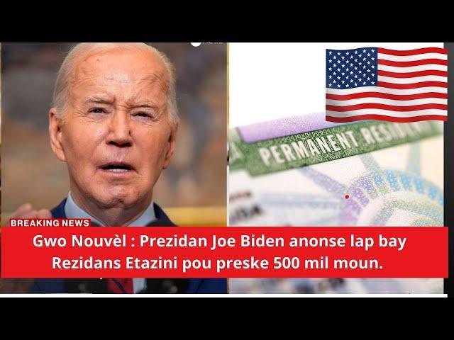 Gwo Nouvèl : Prezidan Joe Biden anonse lap bay Rezidans Etazini pou preske 500 mil moun. 