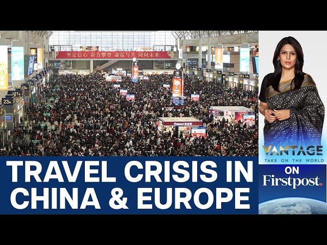 What Has Triggered Travel Chaos in Europe and China? | Vantage with Palki Sharma