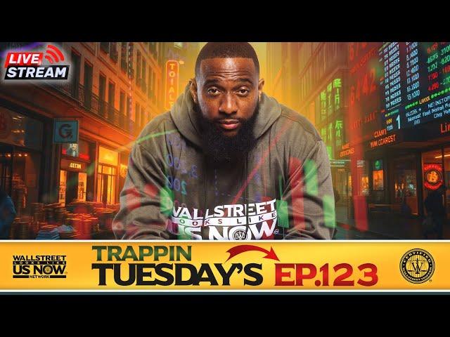 THE DOWN PAYMENT FOR YOUR LEGACY  | Wallstreet Trapper (Episode 123) Trappin Tuesday's