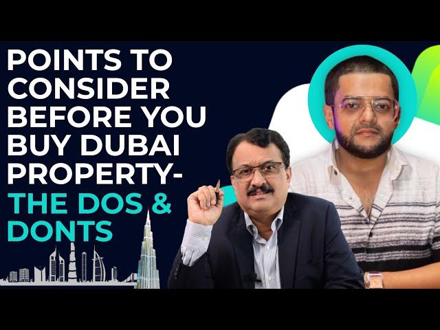 Points To Consider Before You Buy Dubai Property - The Dos & Donts