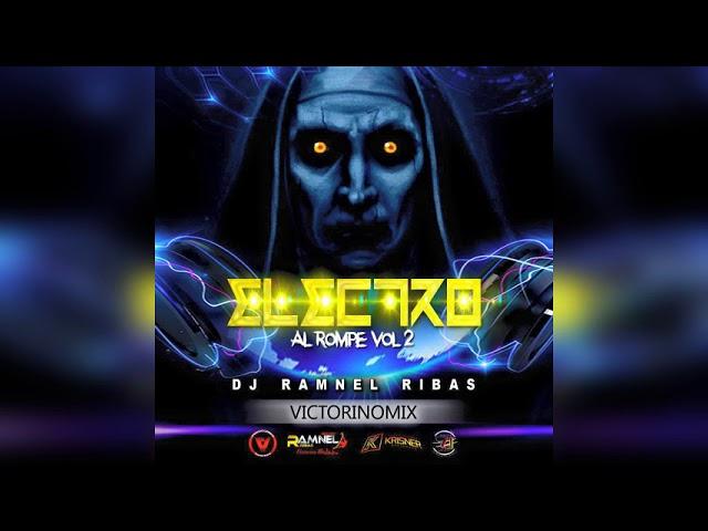 ELECTRO AL ROMPE VOL. 2  DJ RAMNEL RIBAS | 2019