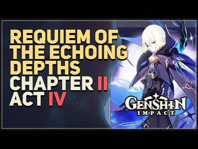 Requiem of the Echoing Depths Genshin Impact (Chapter 2 Act 4)