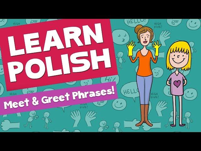 Learn Polish: Meet and Greet (Episode 1)