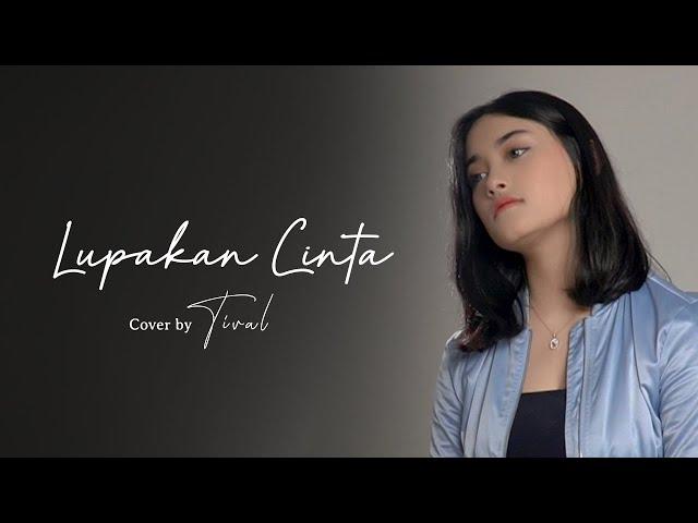 Rossa - Lupakan Cinta (Cover by Tival)