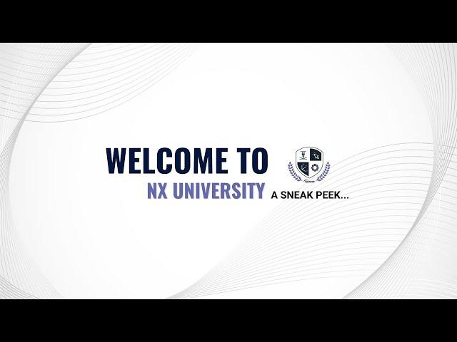 NX University Sneak Peek! | Swoosh Technologies