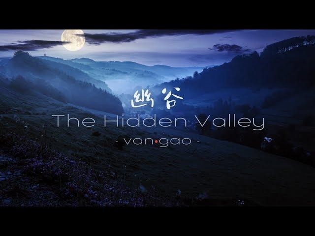 The Hidden Valley 幽谷 - 1 hour Ambient Music for Relaxation, Deep sleep, Spa, Yoga, Meditation