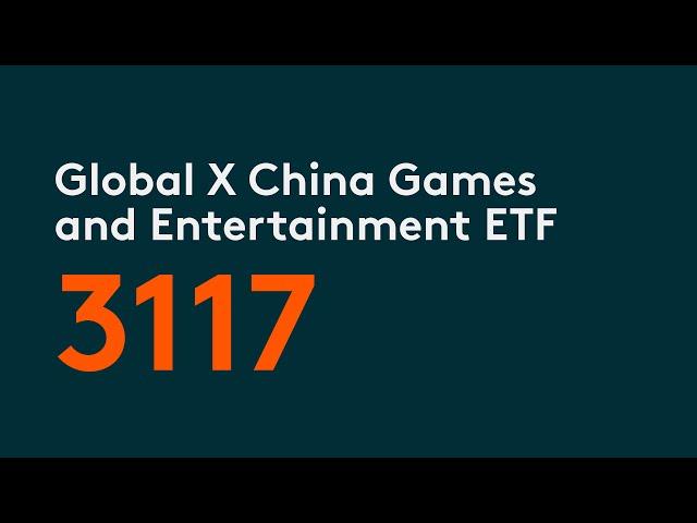 Global X China Games and Entertainment ETF | Global X ETFs Hong Kong | Thematic Growth ETFs | 3117