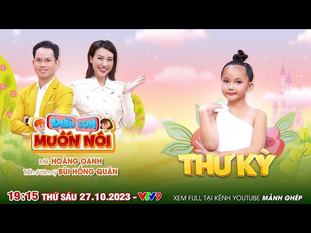 Thư Kỳ ôm mặt khóc nức nở xin mẹ đừng đánh con | Điều Con Muốn Nói #17