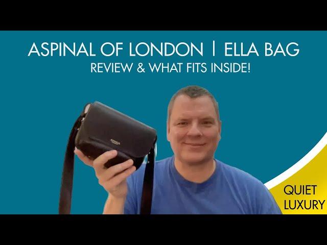 ASPINAL OF LONDON | ELLA BAG | REVIEW & WHAT FITS INSIDE | QUIET LUXURY