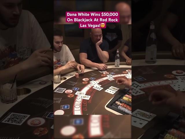 Dana White Wins $50,000 On Blackjack At Red Rock Las Vegas! #danawhite #blackjack #casino #maxwin