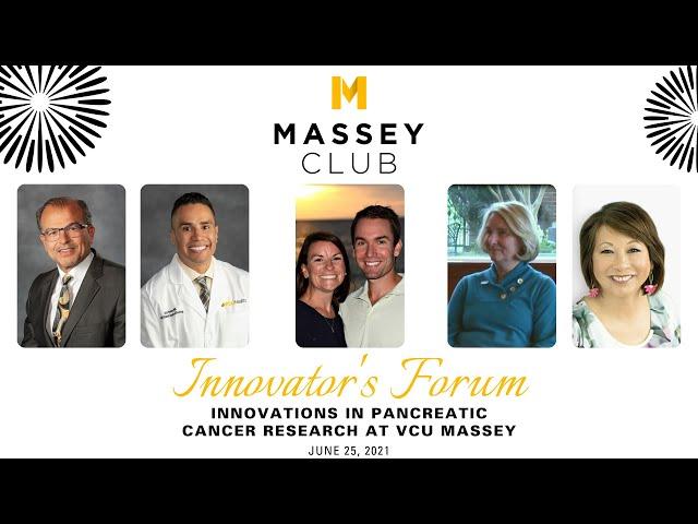 Massey_Innovator's Forum - Pancreatic Cancer_2021-5-25_Video