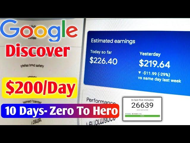 Earn $200/Day Power Of Google Discover - 10 Days (Zero to Hero)