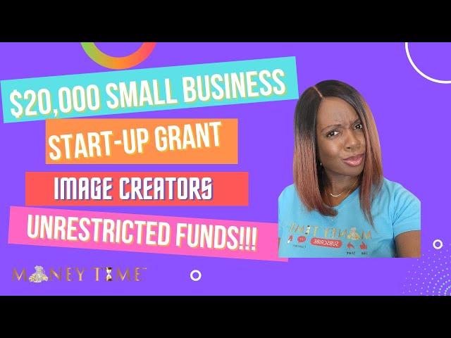 HURRY!| $20,000 Start-Up Grant| Small Business| Google Creator| Money Time