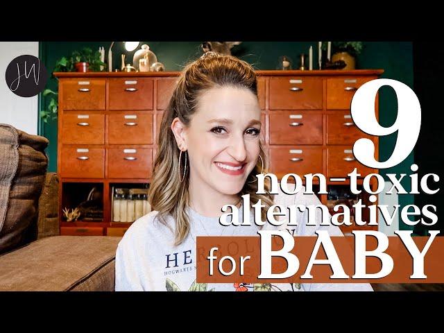 9 Non-Toxic SWAPS for Baby (from a mom of soon-to-be four)