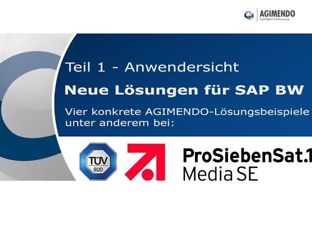 Neue Lösungen für SAP BW | Teil 1 | Anwendersicht auf vier konkrete AGIMENDO-Lösungsbeispiele