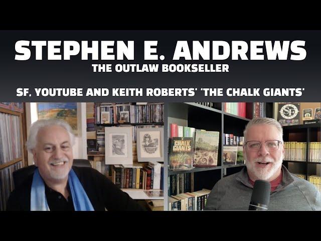 The Outlaw Bookseller, Stephen E. Andrews, drops by to discuss SF, YouTube and 'The Chalk Giants'.