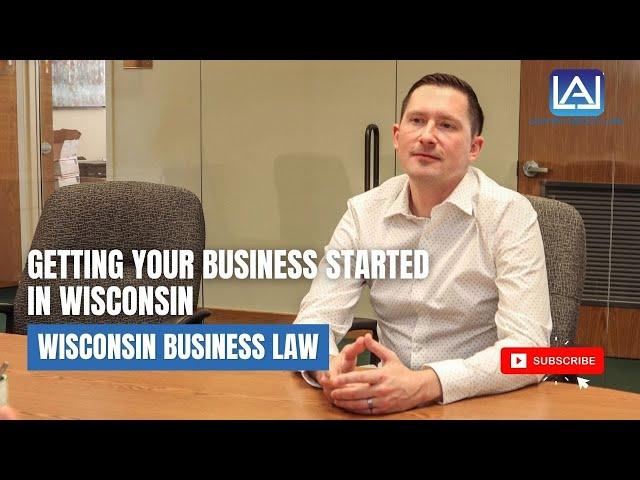 Getting Your Business Started in Wisconsin