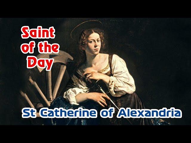 St Catherine of Alexandria  | Saint of the Day with Dcn Lindsay | 25 November 2020