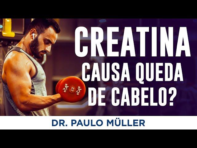 Creatina e Queda de Cabelo – Dr. Paulo Müller Dermatologista.