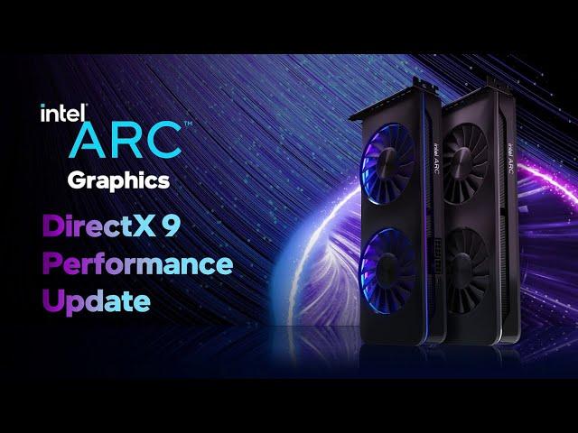 Intel Arc Graphics | DirectX 9 Performance Update