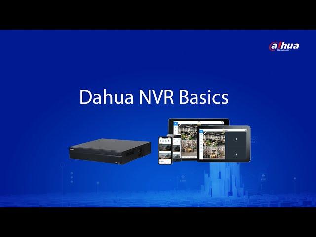 Dahua NVR Basics