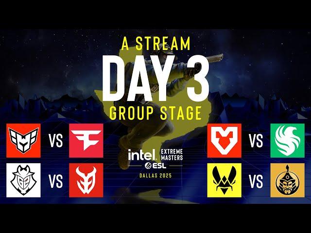 IEM Dallas 2025 - Day 3 - Stream A - FULL SHOW