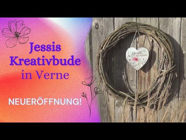 Neueröffnung - Jessis Kreativbude in Verne