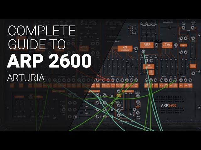 Arturia V collection ARP 2600, complete guide walkthrough tutorial.