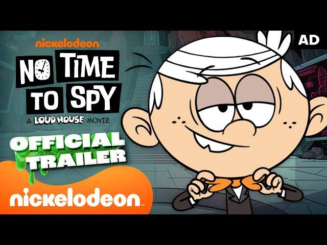 NEW Loud House Movie: ‘No Time To Spy’ Official Trailer!  | Nickelodeon