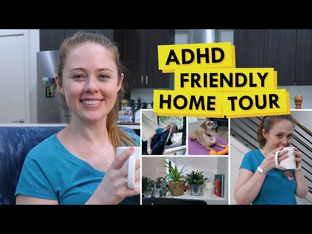 ADHD Friendly House Hacks - Feat. MY HOUSE! (Executive Function Friendly Tips)