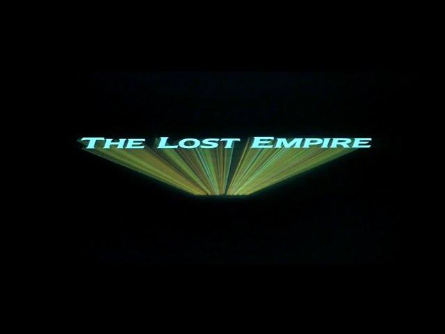 THE LOST EMPIRE (1984) [OPENING CREDITS]