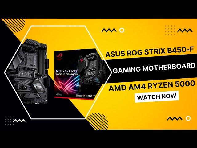 ASUS ROG Strix B450-F Gaming II AMD AM4 Ryzen 5000, 3rd Gen Ryzen ATX Gaming Motherboard.