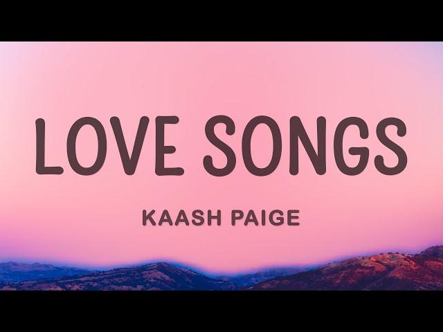 Kaash Paige - Love Songs (Lyrics)