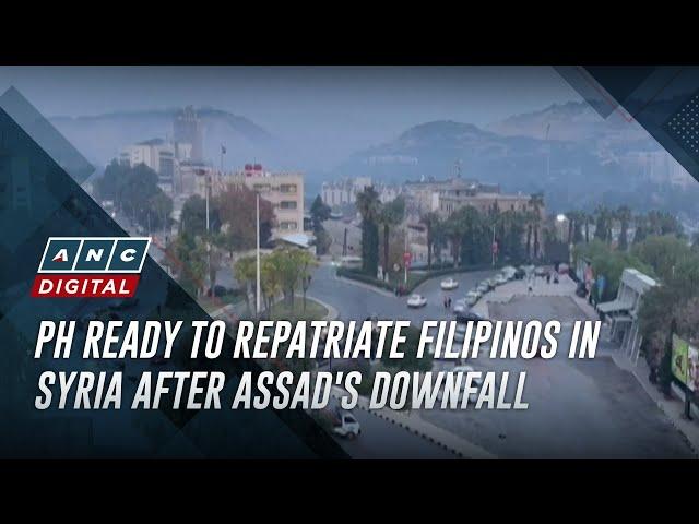 PH ready to repatriate Filipinos in Syria after Assad's downfall | ANC