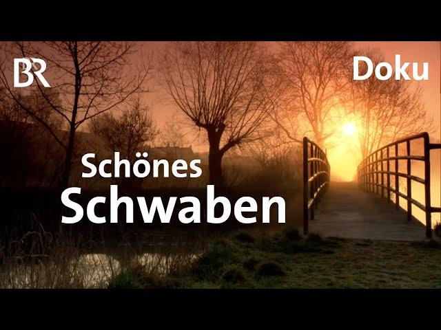 Schönes Schwaben: Vom Ries bis zum Allgäu | Doku | BR