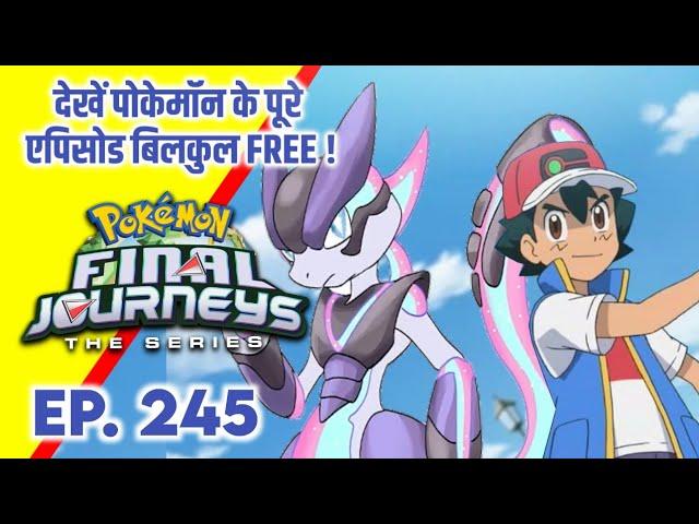 Pokemon Final Journeys Episode 245 | Ash Final Journey | Hindi |