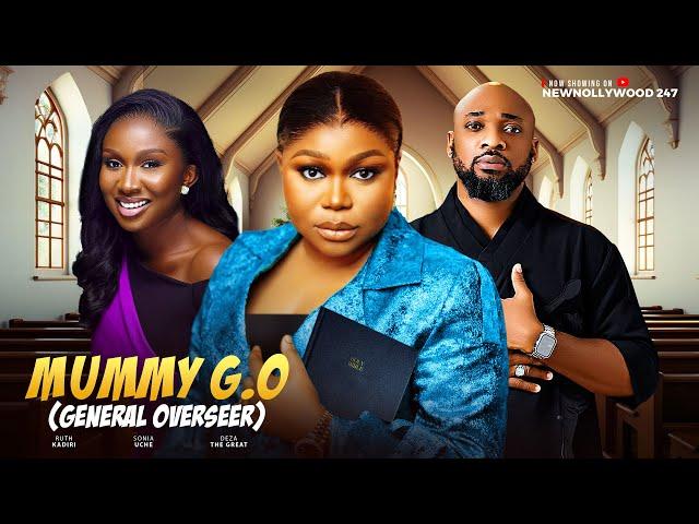 Mummy G.O(General overseer) - Ruth Kadiri, Deza The Great, Sonia Uche (Latest Nollywood movie 2024)