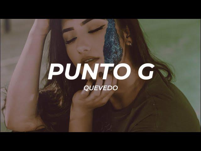 Quevedo - Punto G (Letra/Lyrics)