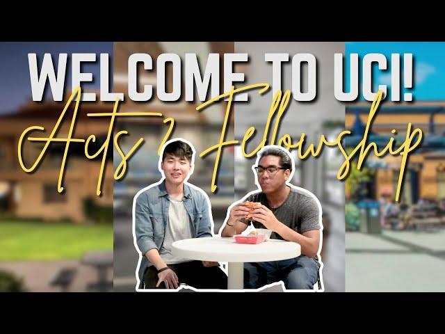 Welcome to UCI! | Campus life with Acts 2 Fellowship @ UCI