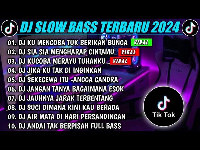 DJ SLOW BASS TERBARU 2024DJ VIRAL TIKTOKDJ ORANG YANG SALAH -KU MENCOBA TUK BERIKAN ||FULL BASS