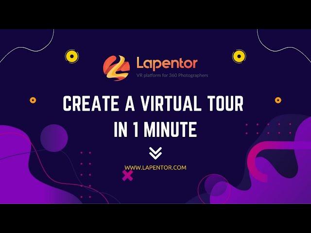 Create a Virtual Tour in 1 minute | Lapentor.com