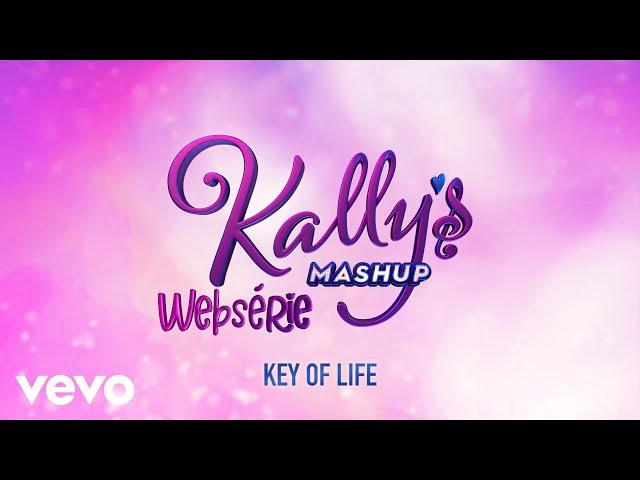 KALLY'S Mashup Cast - Key of Life (Kallys Mashup Theme) [Áudio] ft.Eloyse Rabelo