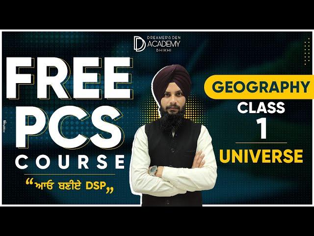 Free PCS Course | GEOGRAPHY Class-1 UNIVERSE | By DD Academy Bhikhi!