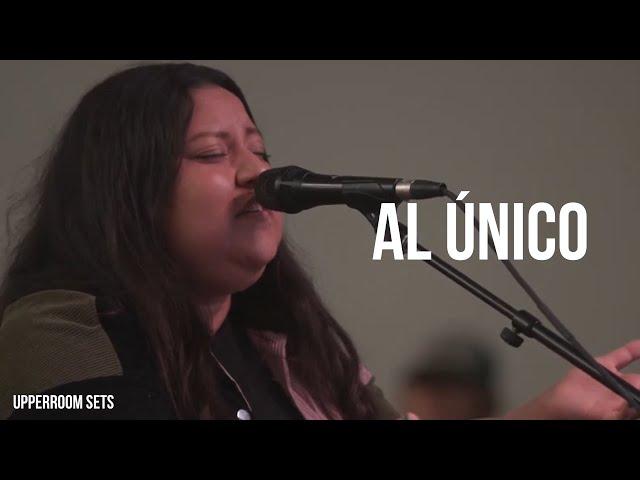 Al Único + Espontáneo | Upperroom Español