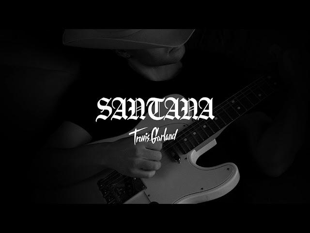 Travis Garland - Santana (Official Audio)