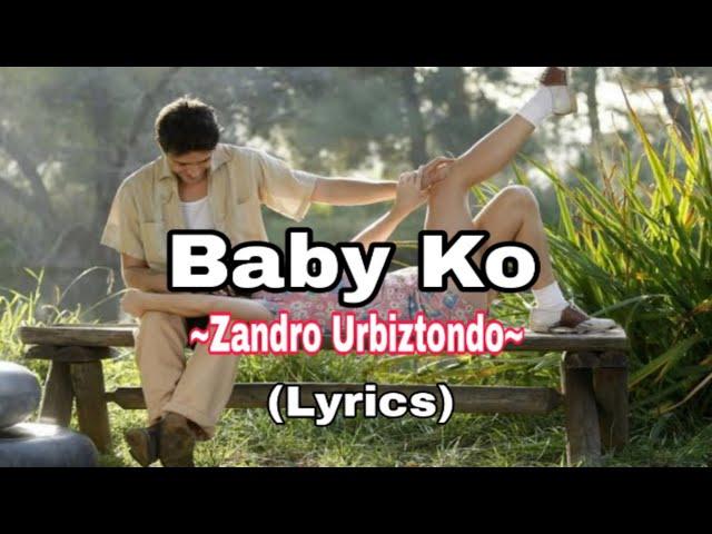 Baby Ko - Zandro Urbiztondo (Lyrics) #songlyrics #zandrourbiztondo #babyko #lyrics