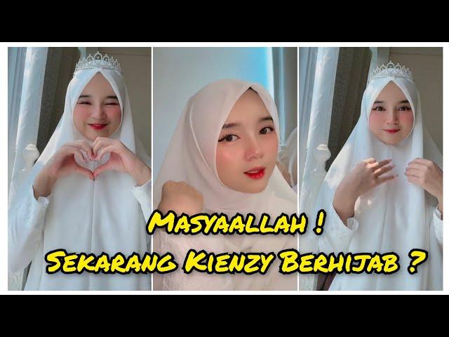 Kienzy Sekarang berhijab?? Alhamdulillah Trending 2023 !!